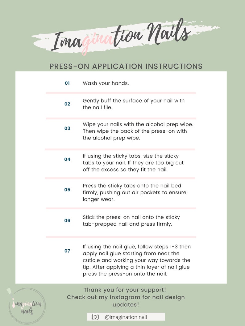 May include: A pink and white illustrated guide with instructions on how to apply press-on nails. The guide includes steps for using sticky tabs or nail glue. The text includes the phrase "Imagination Nails" and the Instagram handle "@imagination.nail".