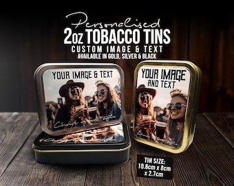 Personalised 2oz Tin any image and text