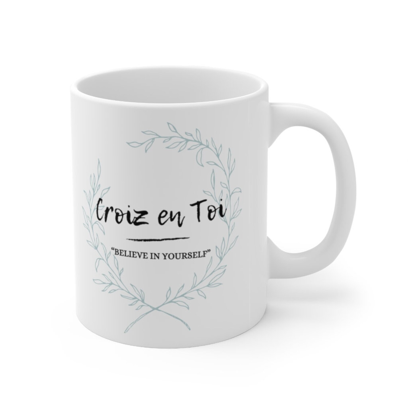 Croiz En Toi French Phrase Coffee Mug 11oz Meaning Etsy