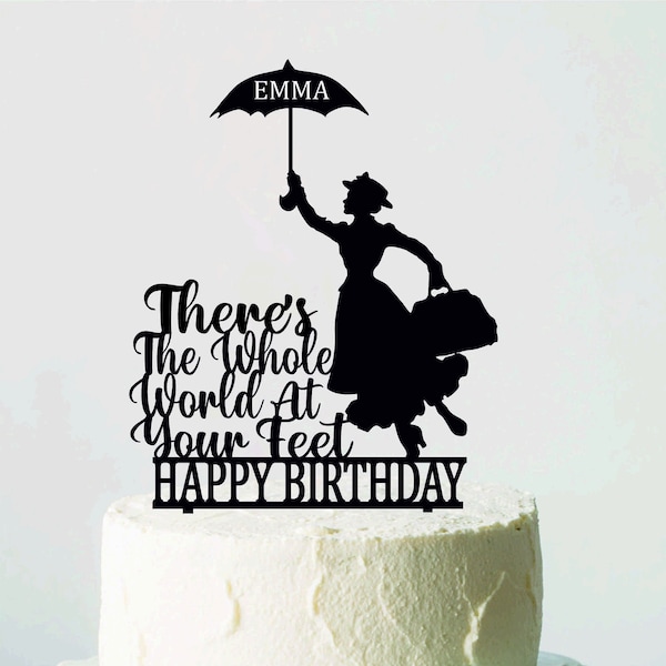 Mary Poppins Birthday cake topper, Happy Birthday Cake Topper, Mary Poppins et ramoneuse, Il y a le monde entier à vos pieds