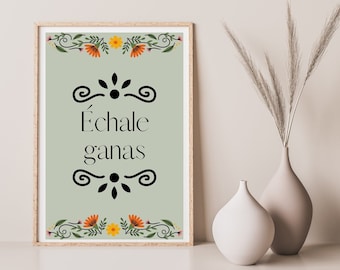 Echale ganas digital art, graduation gift, Echale ganas wall art, graduation stole, first generation, Latinx art, Latin America office decor