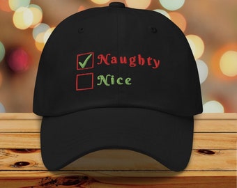 Naughty or Nice Hat, Funny Christmas hat, Embroidered dad hat, Christmas Gift, Gift for him, Gift for her, Ugly Christmas Hat,Funny Xmas Hat