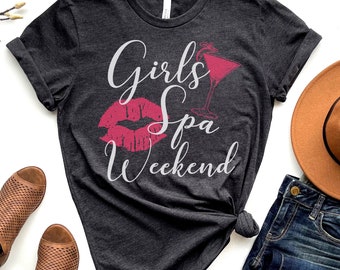 Girls Spa Weekend T-Shirt;Girls Weekend Shirt;Spa Weekend Shirt;Girls Trip Shirt;Girl Weekend Tee;Girsl Party Shirt;Bachelorette Party Shirt