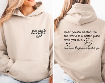 You are Enough Hoodie, Positive Quotes Hoodie, Dear Person Hoodie, Person Behind Me, Mental Health Gift, Kindness Hoodie, Positivity Hoodie