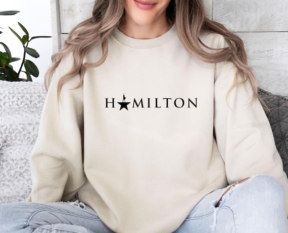 Hamilton Musical Sweatshirt, Hamilton Crewneck, An American Musical, Alexander Hamilton, Hamilton Musical, Womens Hamilton Gift