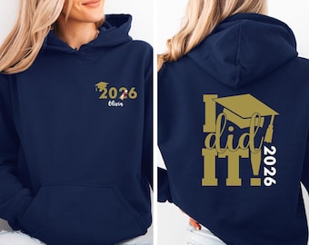 I Did It Graduation Hoodie, 2026 Graduation Hoodie, Custom Graduation Gift, Personalised Graduate Pullover