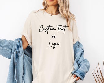 Comfort Colors® Custom Text Shirt, Business Logo T-shirt, Your Photo Here Tshirt