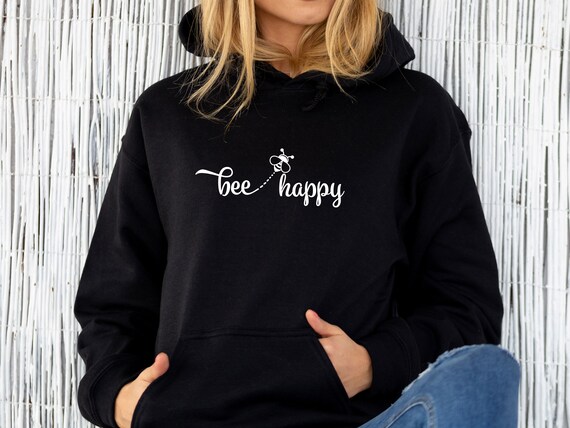 Be Happy Hoodie Bee Happy Sweater 