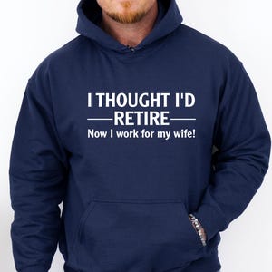 Retired Dad Hoodie, Funny Retirement Gift, Fathers Day Hoodie, New Retirement Gift, Dad Retirement, Father's Day Hoodie, Grandpa Retired