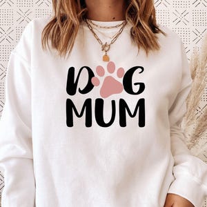 Dog Mum Sweater, Dog Lover Gift, Dog Sweatshirt, Dog Mom Gift, Dog Owner Gift, Dog Mama Top, Dog Walking Gift, Gift For Dog Mum, Funny Dog