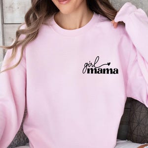 Girl Mama Sweatshirt, Mum Of Girls Sweater, Mothers Day Gift, New Mum Gift, Mum Of Girls Crewneck, Cute Mom Top, Mama To Be Gift, Mummy Top