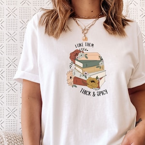 Book Lovers Shirt, Funny Book Tshirt, Bookish T-shirt, Spicy Book Shirt, Reading T shirt, Cute Book Tshirt, Book Lover Gift, Floral Book Tee