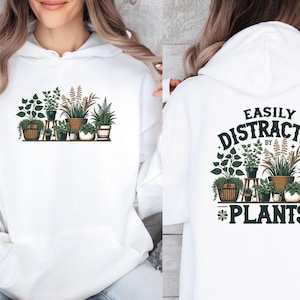 Plant Lover Hoodie, Easily Distracted By Plants, Houseplants Hoodie, Plant Lovers Gift, Plant Mum Hoodie, Gardener Hoodie, Plant Mom Gift