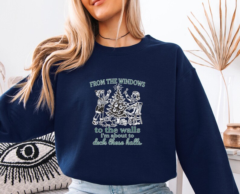 Christmas Songs Sweatshirt, From the Windows To The Walls , Vintage Christmas Sweater, Decks The Halls, Womens Christmas, Funny Xmas Sweater image 3