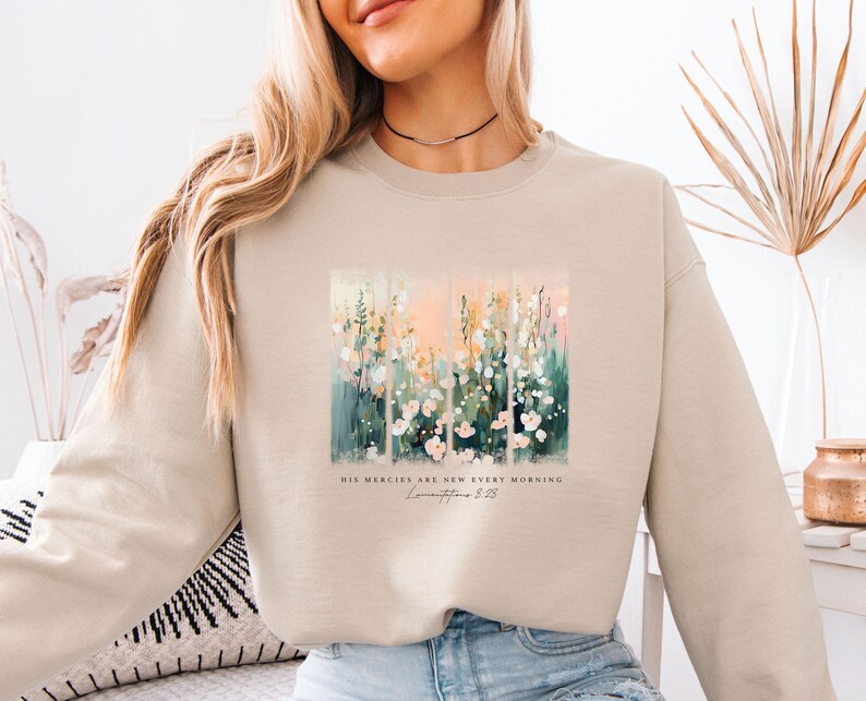 His Mercies Are New Sweatshirt, Christian Sweater, New Every Morning Jumper, Bible Quote Gift, Jesus Lover Gift, Church Sweatshirt zdjęcie 5