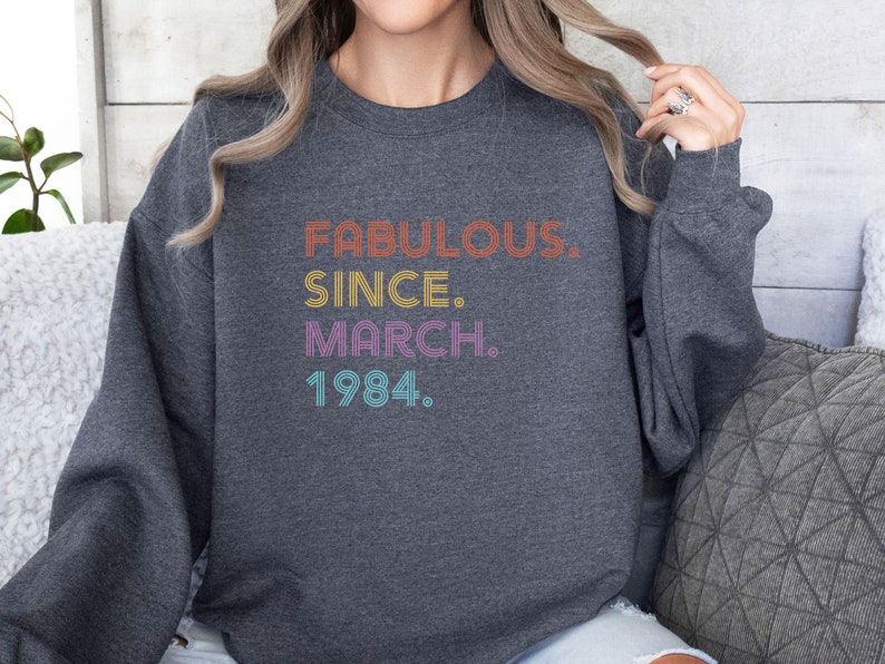 Birthday Sweatshirt, 40th Birthday Gift, Birthday Sweater, 40 and Fabulous, 50 and Fabulous, 1974 Birthday Gift, 1964 Gift, Womens 1984 Gift image 7