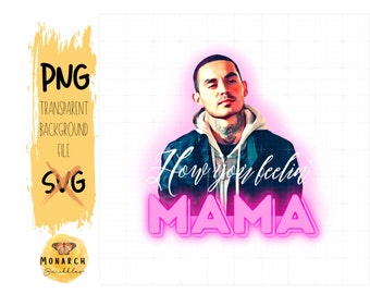 Manny Montana Rio Good Girls Digital Download Hey Mama Png How You Feeling Mama Png File Catalognedecouverte Clip Art Art Collectibles