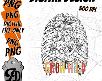 Grow Wild | Floral Skeleton Rib Cage Roses | Sublimation Digital Download PNG