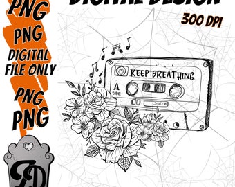 Keep Breathing - Sublimation Digital Download PNG, Cassette Tape png, Old School png, Mental Health png, Flowers png, Boho Music Vibes png