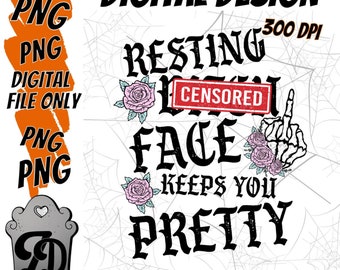 Resting B Face Keeps You Pretty - Digital Download PNG, Sarcastic png, Middle Finger png, Roses Skull png, Pastel Goth png, Alternative png