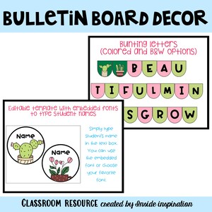 May include: Printable bulletin board decor featuring a banner with the words "Beautiful Grow" in pink and green letters. The banner is decorated with cactus and flower pot illustrations. The printable also includes editable name tags with cactus and flower pot designs.