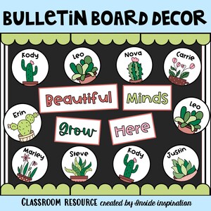 May include: A black bulletin board with a green and white scalloped border. The bulletin board has a variety of colorful circles with names and images of plants. The text "Beautiful Minds Grow Here" is written in pink and green on the bulletin board.