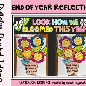 May include: End of year reflection bulletin board idea with the text "Look how we bloomed this year". The bulletin board features two flower pots with flowers that have statements about what students learned and accomplished during the school year.