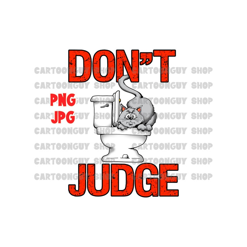Cat Clip Art Don't Judge Cat on a Toilet PNG JPG Cartoon Image Icon ...