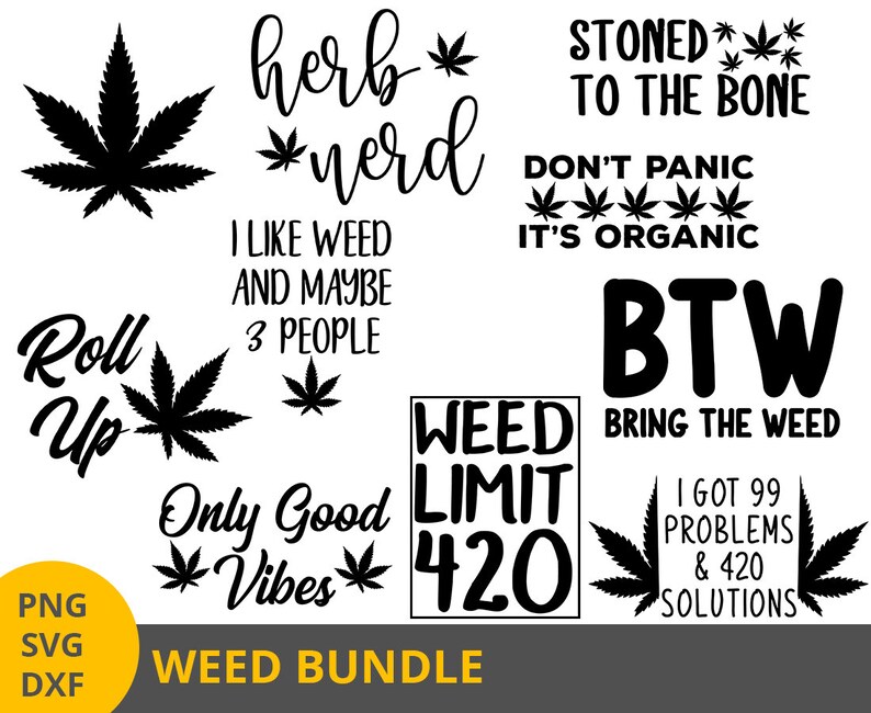 Download Cut File For Cricut Silhouette Marijuana Svg Weed Leaf Svg Weed Quotes Weed Svg Weed Svg Bundle Digital Downloads Svg Dxf Png Prints Art Collectibles Jewellerymilad Com