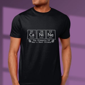 Periodic Table Science Dog Lover T shirt Canine Elements Dog Owner Gift