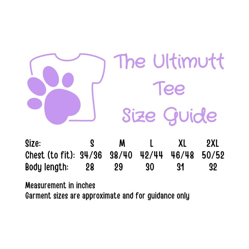 Peut inclure: Tableau des tailles pour t-shirts de chien, indiquant les mesures de la poitrine et de la longueur du corps en pouces pour les tailles S, M, L, XL et 2XL. Le guide des tailles The Ultimutt Tee est imprim&eacute; en violet.