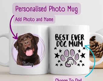 Personalised Pet Photo Mug Custom Dog or Cat Mug Name Best Ever Dog Mum or Cat Mum Gift Unique Pet Lover Gift Customisable Pet Mug
