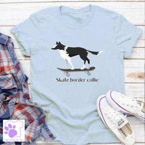 Border Collie Skateboarding T shirt Skate Border Collie Pun Dog Lover T shirt Dog Owner Gift unisex/non binary tshirt blue