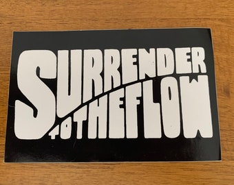 Surrender to the Flow Logo Sticker - White on Black