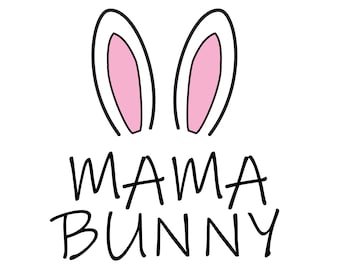 Mama Bunny SVG, Easter SVG, Easter svg Files, Mama Bunny PNG, Easter svg Kids, Easter svg files for cricut, Mama Bunny Digital Download file