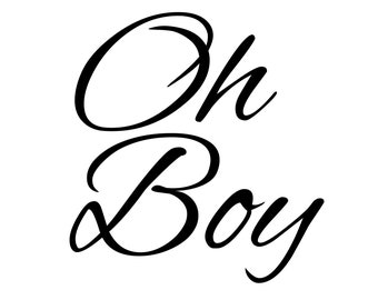 Download Oh Boy Svg Etsy