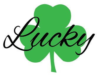 Lucky SVG, Clover SVG, St. Patrick's day SVG, Happy St Patricks day, Svg digital download, St Pattys Day svg, March svg, Luck svg, cute svg