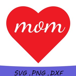 Happy Mother&#39;s Day SVG, Mom Heart SVG, Mom SVG, Mother&#39;s Day Svg, Best Mom Svg, Digital Download for Cricut, includes svg/png/dxf files