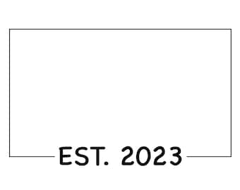 Blank Rectangle EST. 2023 SVG, EST 2023 Svg, 2023 Rectangle Svg, Established 2023, Just Married Svg, Bride and Groom Svg, Rectangle Svg