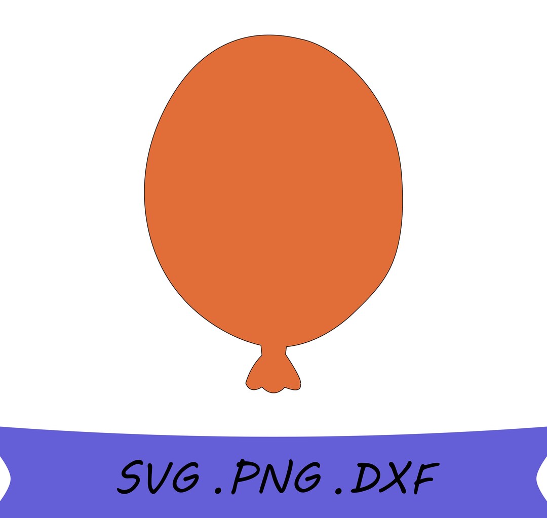 Balloon Cut File SVG Orange Balloon SVG Balloon PNG Balloon Etsy