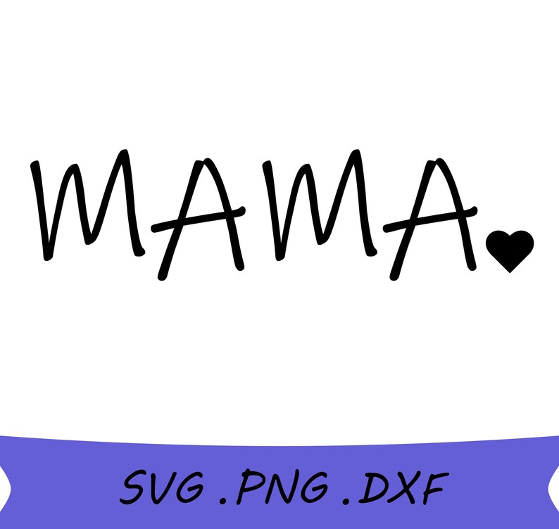 Free Free Mama Heart Svg 344 SVG PNG EPS DXF File