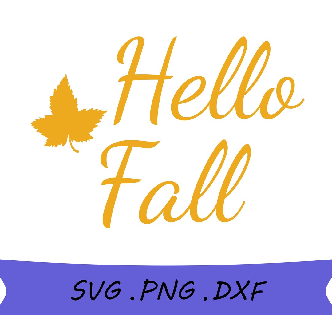 Hello Fall SVG, Hello Fall PNG, Hello Fall DXF, Hello Fall Svg Cricut ...