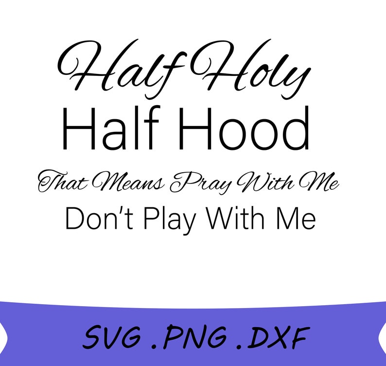 Svgpngdxf Files Half Holy Half Hood Pray With Me Svg Half Holy Half Holy Half Hood Svg Half Holy Half Hood Png Half Hood Pray With Me Digital Art Collectibles Mukena Id Svgpngdxf Files Half Holy Half Hood Pray With Me Svg Half Holy Half Holy Half Hood Svg Half Holy Half Hood Png Half Hood Pray With Me Digital Art Collectibles Mukena Id