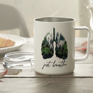 Just Breathe Nature Enthusiast Mug, Hiking Mug, Trail Hiker Camping Outdoor Mug, Backpacker Adventure Mug Gift, Mountain Climber Mug Gift