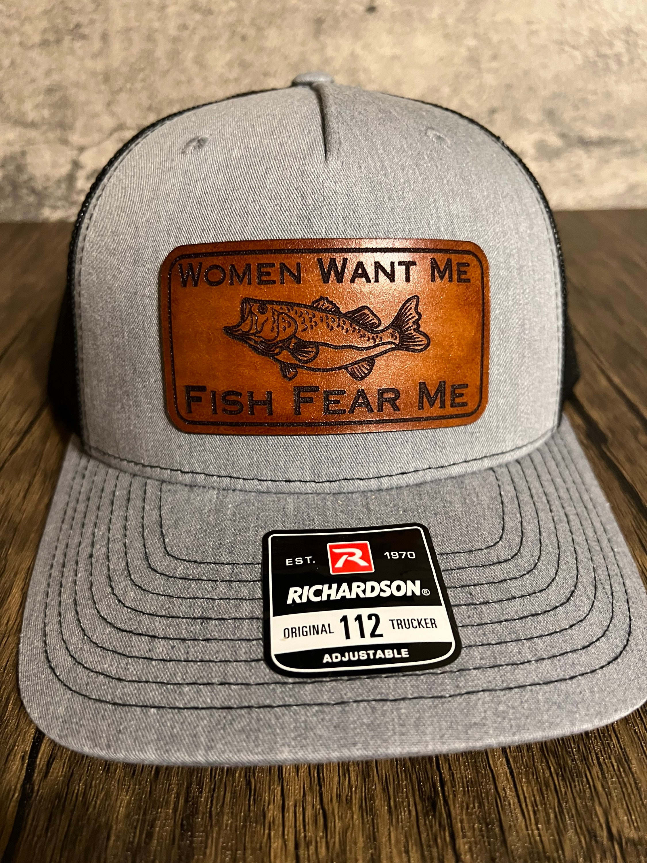 Women Want Me Fish Fear Me - Funny Fishing Hat - Dad / Husband Gift - Fisherman Gift - Fishing Gift - Bass Fishing - Fishing Captain Hat