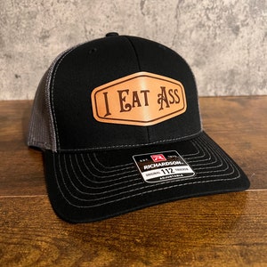 I Eat Ass Hat - Funny Batchelor Party Gag Gift - Leather Patch Hat - Butt Lover - Fancy Ass