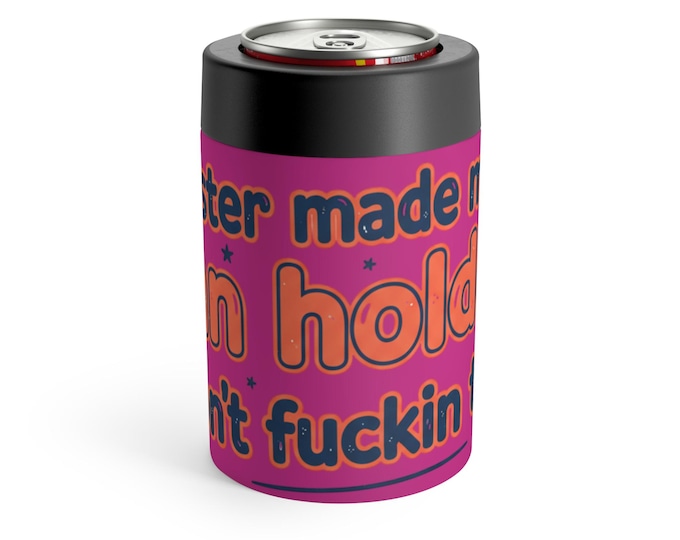 My Can Holder funny profanity can cooler | insulated can holder