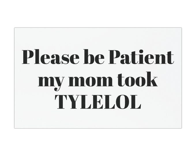 Humorous Car Magnet - Please be Patient, Car Accessories, Funny Gift, Vehicle Decoration, Family Humor