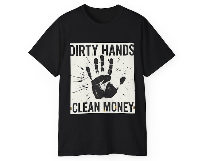 Dirty Hands Clean Money T-Shirt | Handprint Graphic, Urban Workwear Style