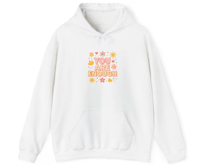 You Are Enough hoodie | positive affirmation sweatshirt, retro flower design